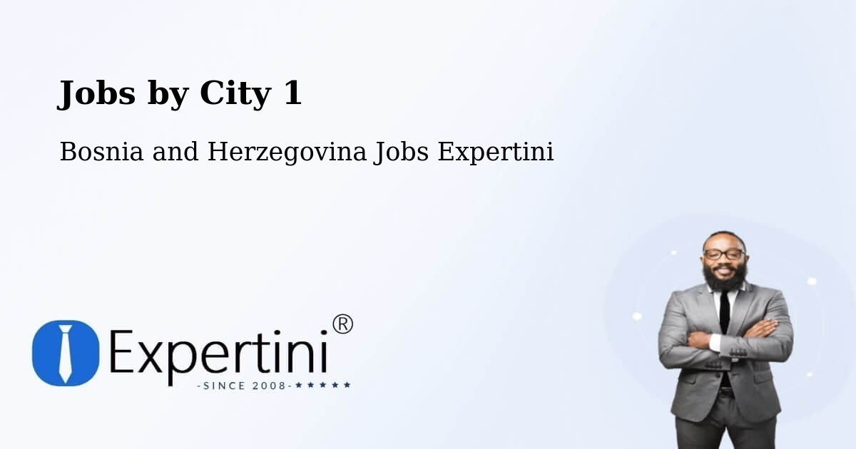 City Jobs in Bosnia and Herzegovina - Expertini