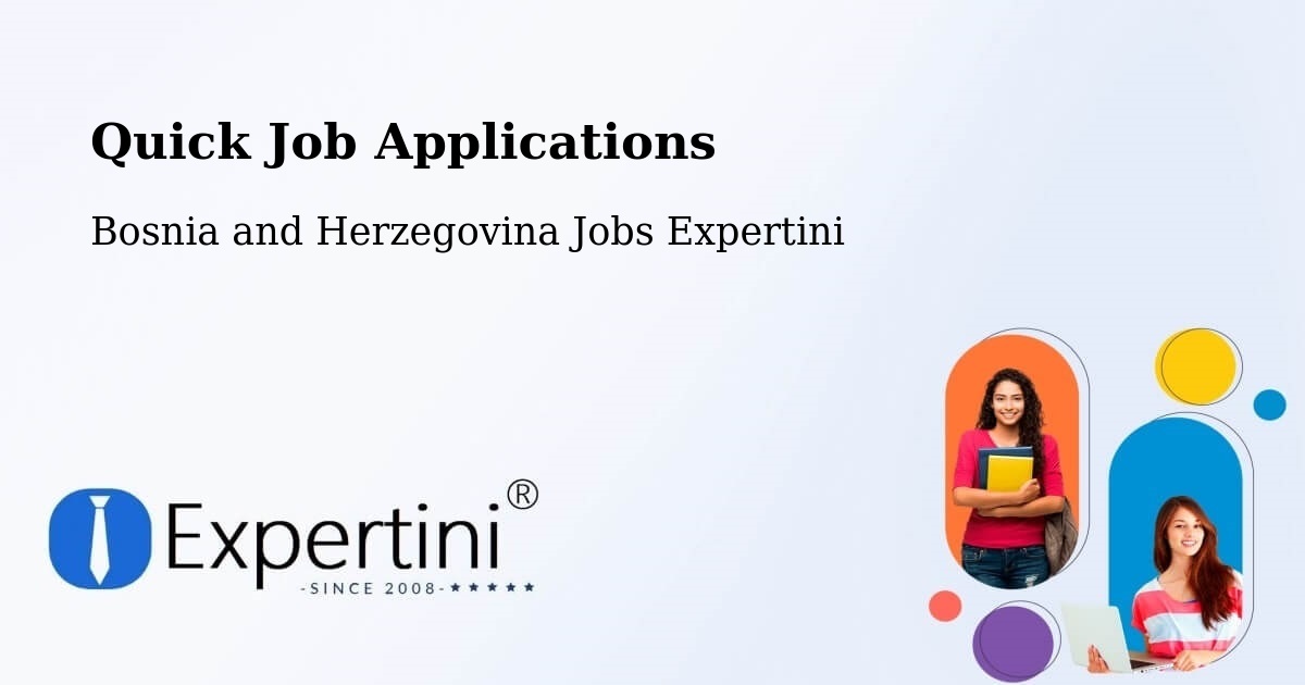 Quick Apply Feature – Čečava - Bosnia and Herzegovina Jobs Expertini